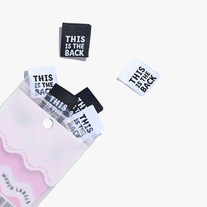 THIS IS THE BACK • Woven Labels